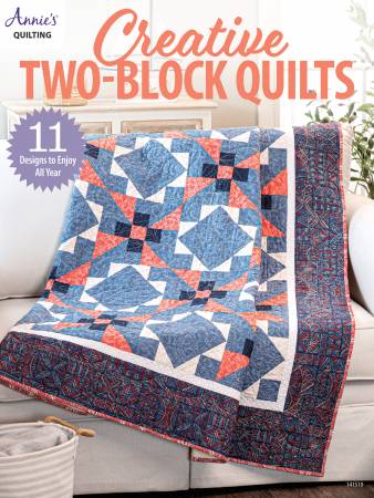 Annie´s Quilting - Creative Two Block Quilts