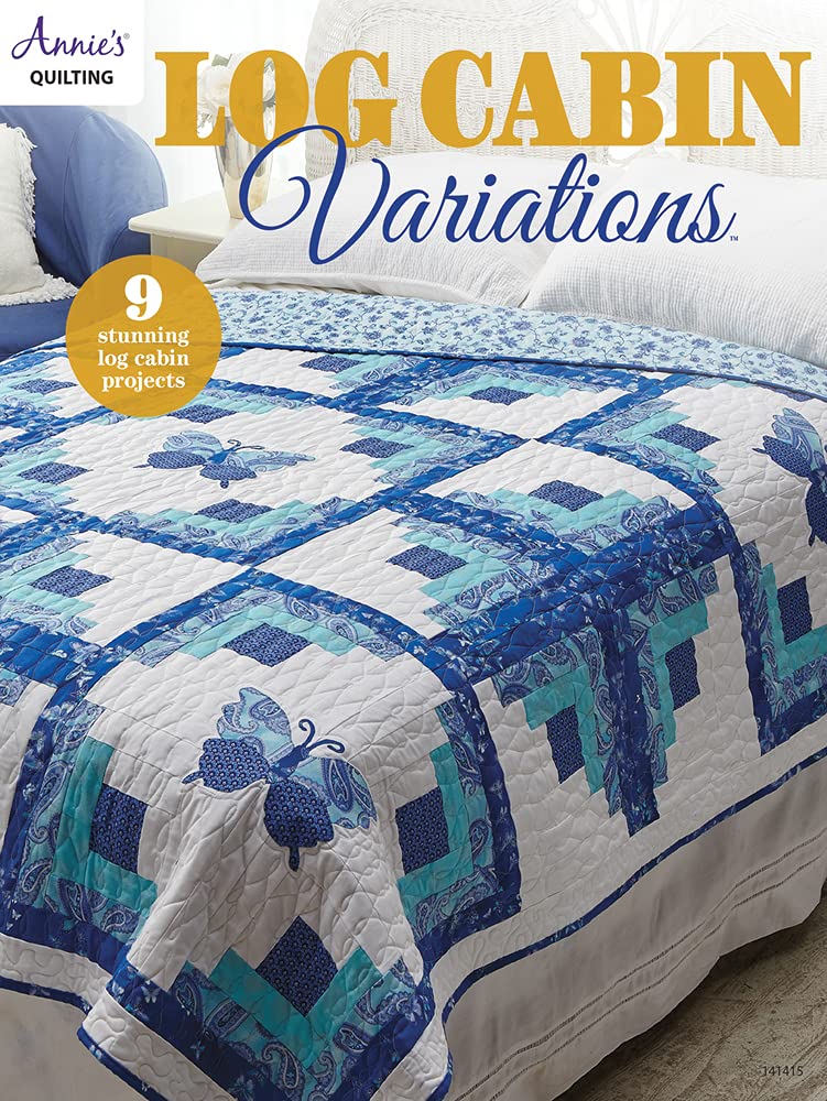 Annie´s Quilting - Log Cabin Variations